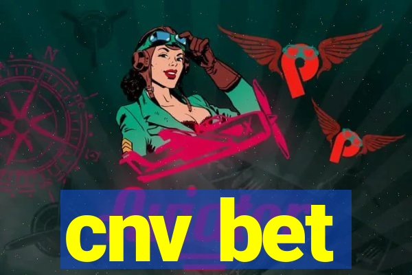 cnv bet